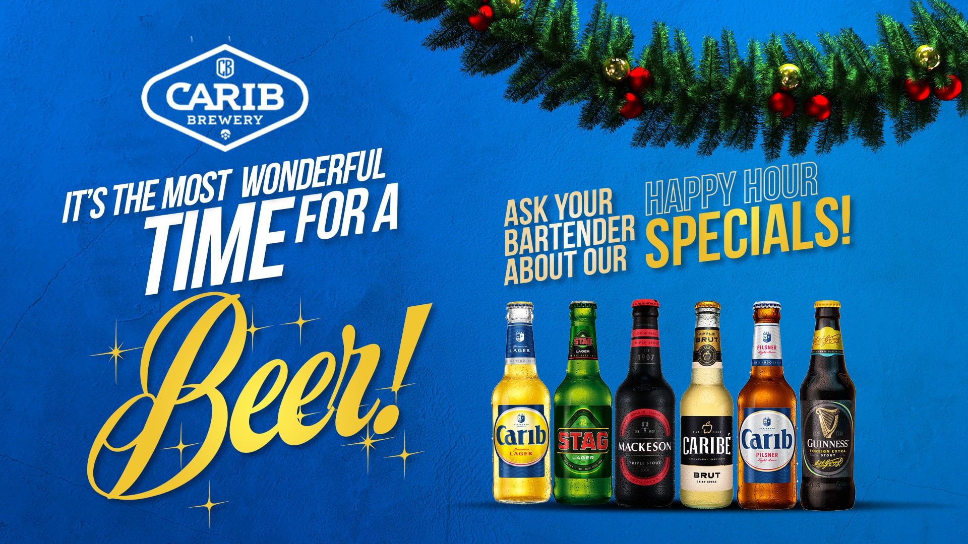 Carib Brewery Christmas happy hour specials. It’s the most wonderful time for a Beer!